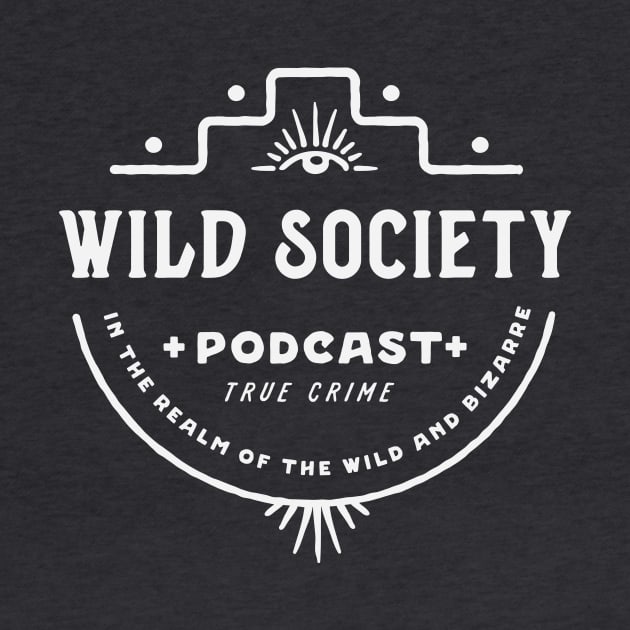 Wild Society Eye by Wild Society Podcast